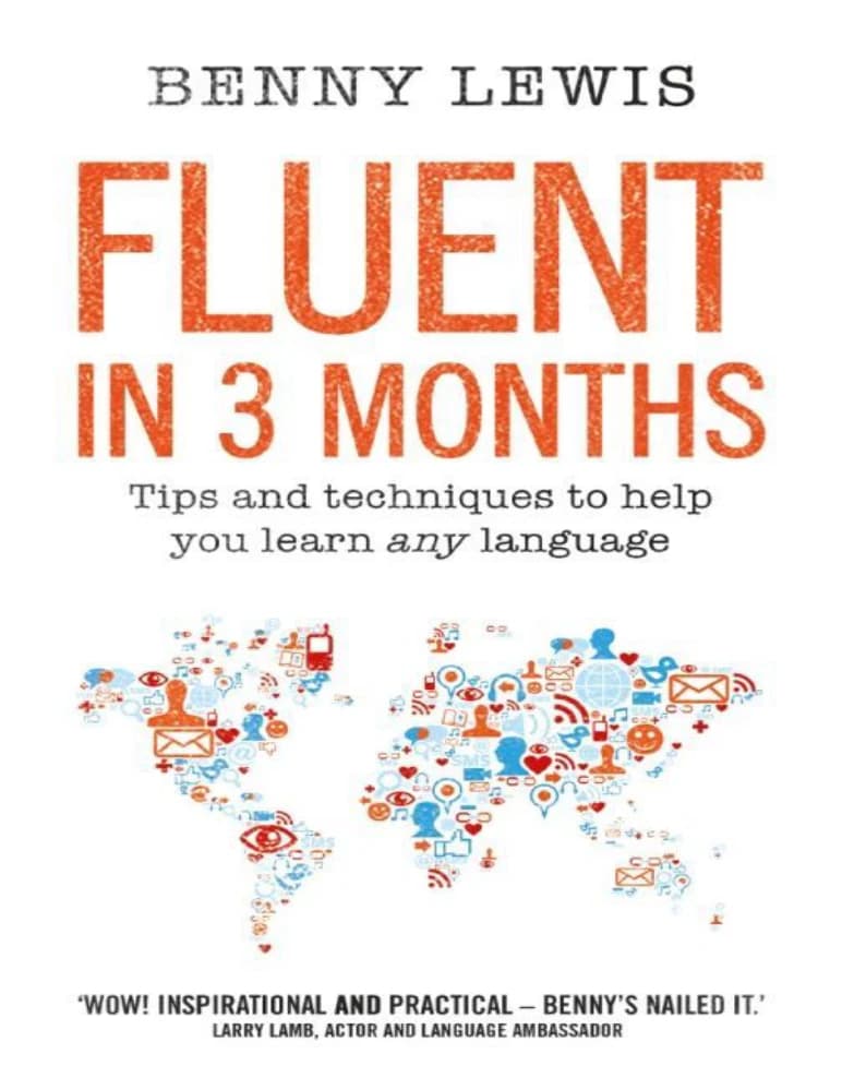 کتاب Fluent in 3 Months (سلیس در ۳ ماه: نکات و تکنیک‌هایی برای کمک به یادگیری هر زبانی) نسخه انگلیسی PDF | بنی لوئیس