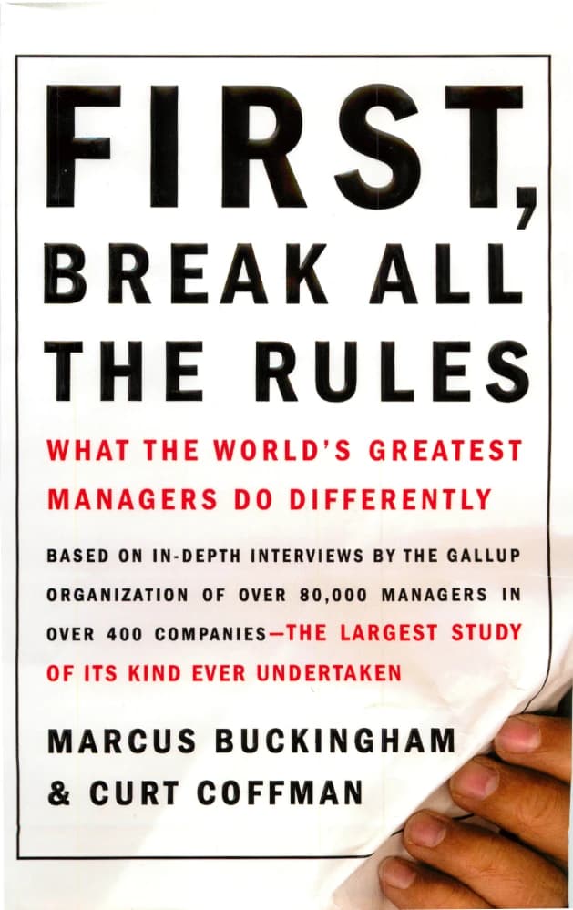 کتاب First, Break All the Rules (اول، تمام قوانین را بشکن: بهترین مدیران جهان چه کار متفاوتی انجام می‌دهند) نسخه انگلیسی PDF | مارکوس باکینگهام