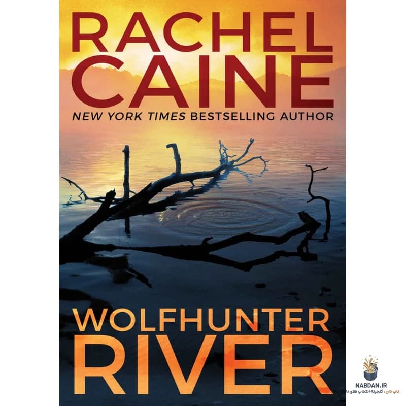 کتاب Wolfhunter River (رودخانه شکارچی گرگ) نسخه انگلیسی PDF | ریچل کین