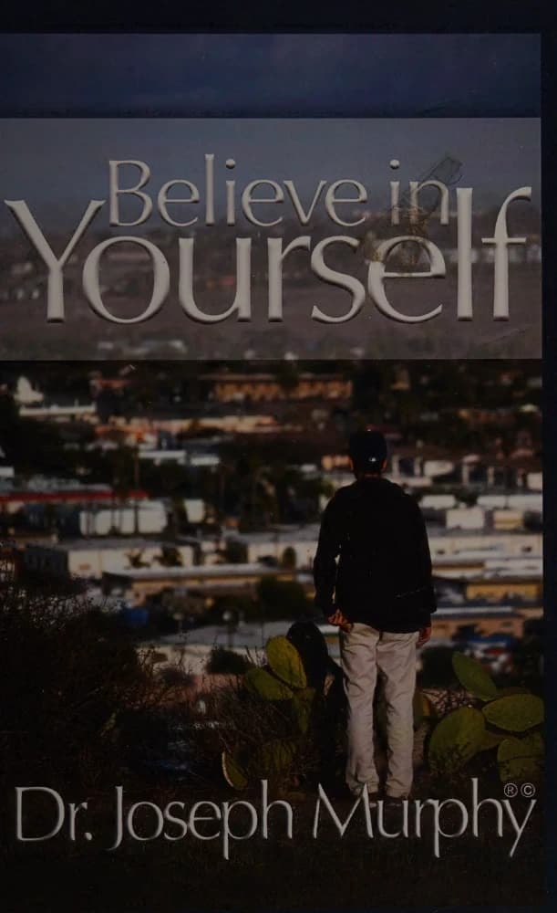 کتاب Believe in Yourself (به خودت باور داشته باش) نسخه انگلیسی PDF | جوزف مورفی