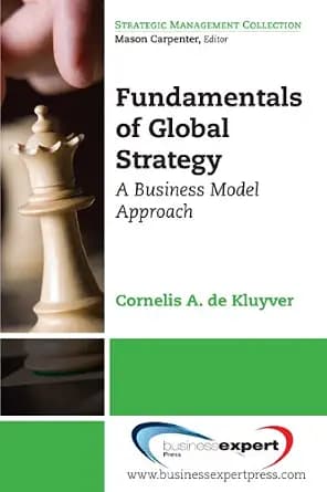 و دانلود نسخه کامل کتاب زبان اصلی Fundamentals of Global Strategy: A Business Model Approach (Strategic Management Collection) PDF | دانلود کتاب خارجی