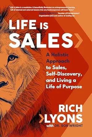 و دانلود نسخه کامل کتاب زبان اصلی Life Is Sales: A Holistic Approach to Sales, Self-Discovery, and Living a Life of Purpose PDF | دانلود کتاب خارجی