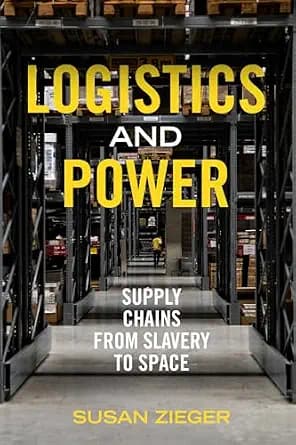 و دانلود نسخه کامل کتاب زبان اصلی Logistics and Power: Supply Chains from Slavery to Space PDF | دانلود کتاب خارجی