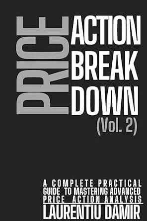 و دانلود نسخه کامل کتاب زبان اصلی Price Action Breakdown (Vol. 2): A Complete Practical Guide to Mastering Advanced Price Action Analysis PDF | دانلود کتاب خارجی