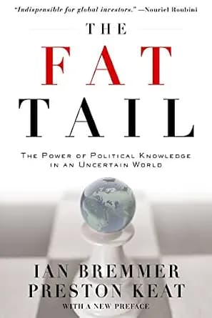 و دانلود نسخه کامل کتاب زبان اصلی The Fat Tail: The Power of Political Knowledge in an Uncertain World: The Power of Political Knowledge for Strategic Investing PDF | دانلود کتاب خارجی