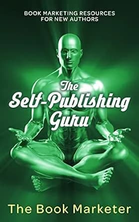و دانلود نسخه کامل کتاب زبان اصلی The Self-Publishing Guru: Book Marketing Resources for New Authors (Book Marketing With a Bang!) PDF | دانلود کتاب خارجی