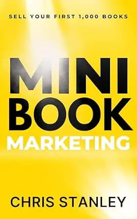 و دانلود نسخه کامل کتاب زبان اصلی Mini Book Marketing: Sell Your First 1,000 Books (Mini Book Publishing 4) PDF | دانلود کتاب خارجی