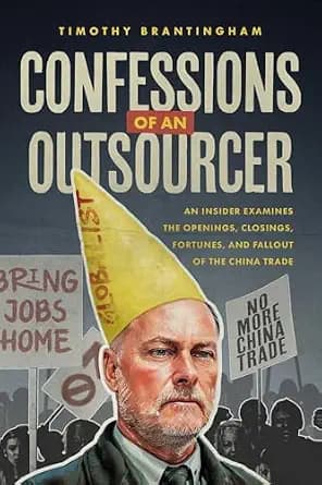 و دانلود نسخه کامل کتاب زبان اصلی Confessions of an Outsourcer: An Insider Examines the Openings, Closings, Fortunes, and Fallout of the China Trade PDF | دانلود کتاب خارجی