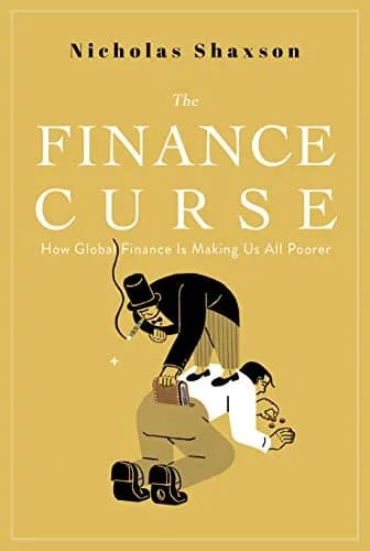 و دانلود نسخه کامل کتاب زبان اصلی The Finance Curse: How Global Finance is Making Us All Poorer PDF | دانلود کتاب خارجی