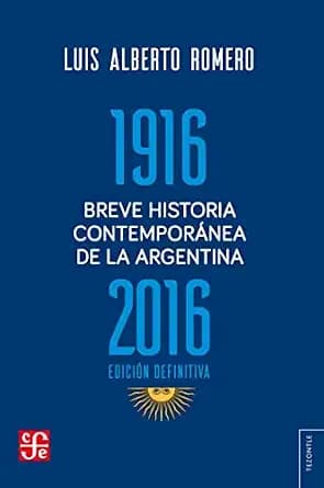 و دانلود نسخه کامل کتاب زبان اصلی Breve historia contemporánea de la Argentina 1916-2016 (Tezontle) (Spanish Edition) PDF | دانلود کتاب خارجی