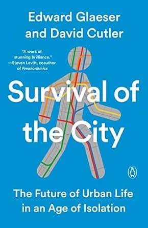 و دانلود نسخه کامل کتاب زبان اصلی Survival of the City: The Future of Urban Life in an Age of Isolation PDF | دانلود کتاب خارجی