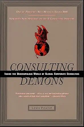 و دانلود نسخه کامل کتاب زبان اصلی Consulting Demons: Inside the Unscrupulous World of Global Corporate Consulting PDF | دانلود کتاب خارجی