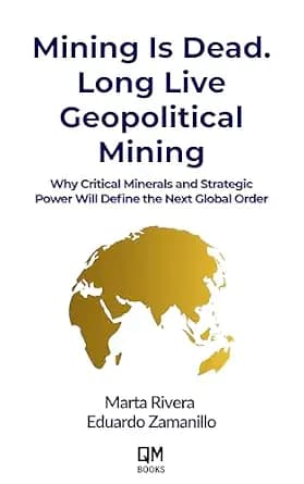 و دانلود نسخه کامل کتاب زبان اصلی Mining Is Dead. Long Live Geopolitical Mining: Why Critical Minerals and Strategic Power Will Define the Next Global Order PDF | دانلود کتاب خارجی