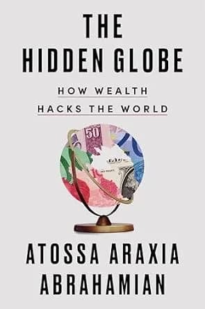 و دانلود نسخه کامل کتاب زبان اصلی The Hidden Globe: How Wealth Hacks the World PDF | دانلود کتاب خارجی