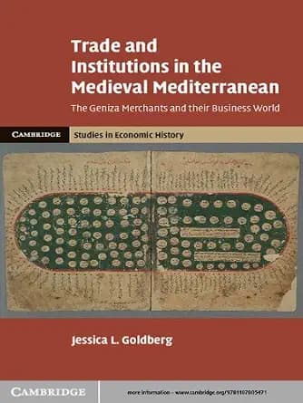 و دانلود نسخه کامل کتاب زبان اصلی Trade and Institutions in the Medieval Mediterranean: The Geniza Merchants and their Business World (Cambridge Studies in Economic History – Second Series)