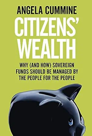 و دانلود نسخه کامل کتاب زبان اصلی Citizens’ Wealth: Why (and How) Sovereign Funds Should be Managed by the People for the People PDF | دانلود کتاب خارجی