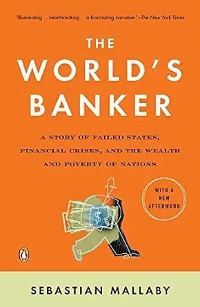 و دانلود نسخه کامل کتاب زبان اصلی The World’s Banker: A Story of Failed States, Financial Crises, and the Wealth and Poverty of Nations (Council on Foreign Relations Books (Penguin Press))