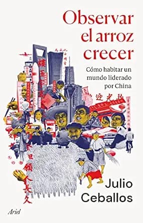 و دانلود نسخه کامل کتاب زبان اصلی Observar el arroz crecer: Cómo habitar un mundo liderado por China (Ariel) (Spanish Edition) PDF | دانلود کتاب خارجی
