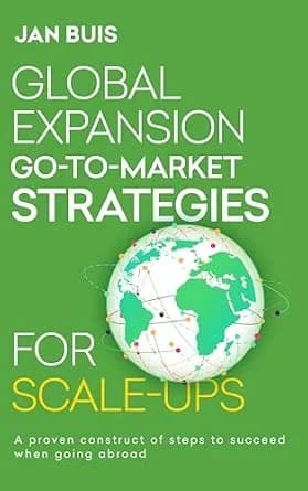 و دانلود نسخه کامل کتاب زبان اصلی Global Expansion Go-to-Market Strategies for Scale-Ups: The proven guideline for successfull international expansion (Global Expansion Go-to-Market Strategy for
