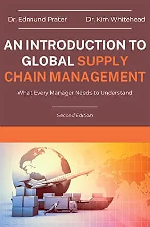و دانلود نسخه کامل کتاب زبان اصلی An Introduction to Global Supply Chain Management: What Every Manager Needs to Understand PDF | دانلود کتاب خارجی