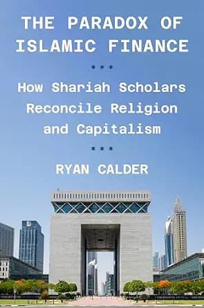 و دانلود نسخه کامل کتاب زبان اصلی The Paradox of Islamic Finance: How Shariah Scholars Reconcile Religion and Capitalism PDF | دانلود کتاب خارجی