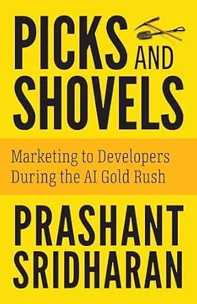 و دانلود نسخه کامل کتاب زبان اصلی Picks and Shovels: Marketing to Developers During the AI Gold Rush PDF | دانلود کتاب خارجی