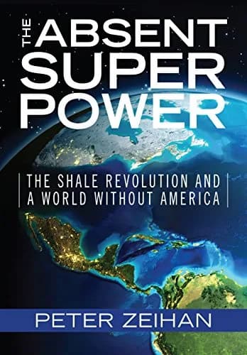 و دانلود نسخه کامل کتاب زبان اصلی The Absent Superpower: The Shale Revolution and a World Without America Kindle Edition PDF | دانلود کتاب خارجی