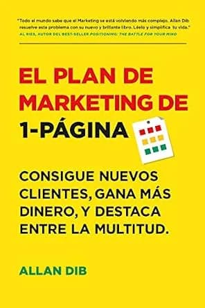 و دانلود نسخه کامل کتاب زبان اصلی El Plan de Marketing de 1-Página: Consigue Nuevos Clientes, Gana Más Dinero, Y Destaca Entre La Multitud (Spanish Edition) PDF | دانلود کتاب خارجی
