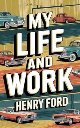 و دانلود نسخه کامل کتاب زبان اصلی My Life and Work PDF | دانلود کتاب خارجی