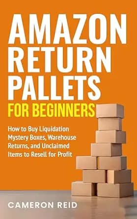 و دانلود نسخه کامل کتاب زبان اصلی Amazon Return Pallets for Beginners: How to Buy Liquidation Mystery Boxes, Warehouse Returns, and Unclaimed Items to Resell for Profit PDF | دانلود کتاب خارجی — تصویر ۲
