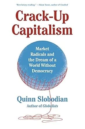 و دانلود نسخه کامل کتاب زبان اصلی Crack-Up Capitalism: Market Radicals and the Dream of a World Without Democracy PDF | دانلود کتاب خارجی
