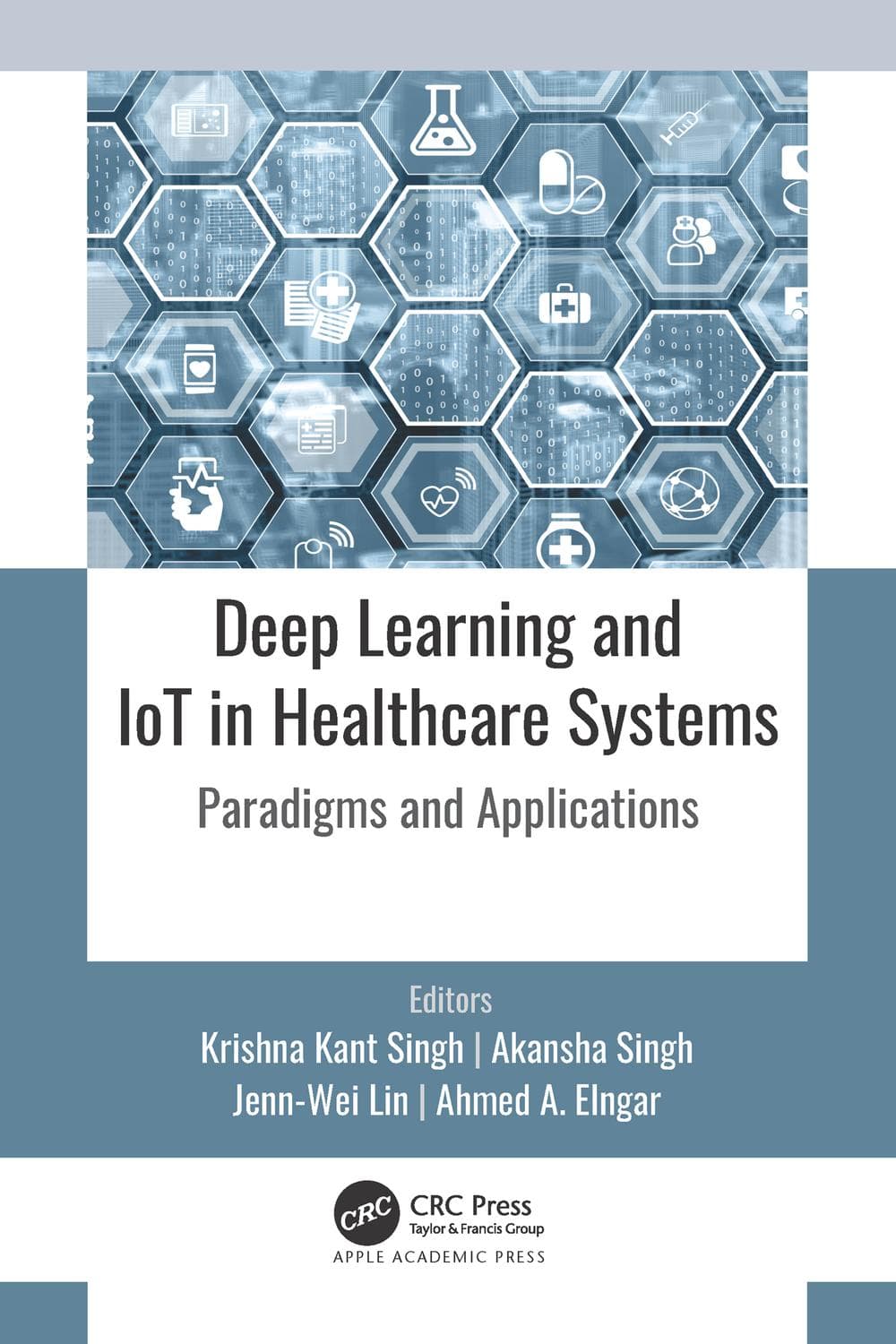 یادگیری عمیق و اینترنت اشیا در سامانههای بهداشتی و درمانی ۲۰۲۱ <br> Deep Learning and IoT in Healthcare Systems 2021