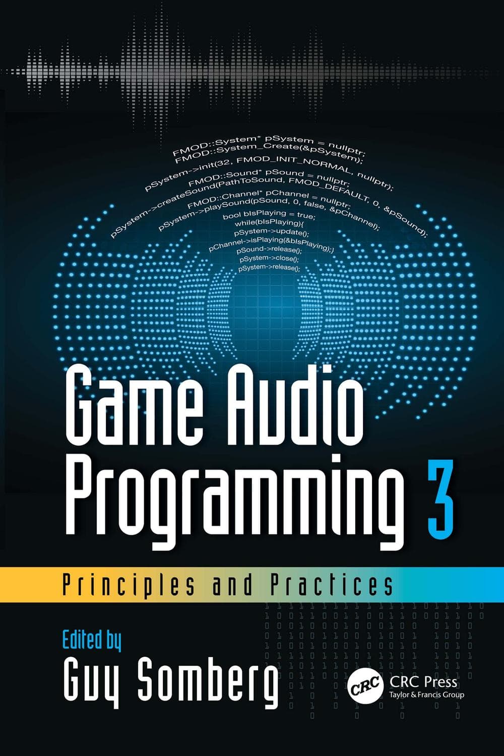 برنامه‌نویسی صوتی بازی 3: اصول و رویه‌ها ۲۰۲۰ <br> Game Audio Programming 3: Principles and Practices 2020