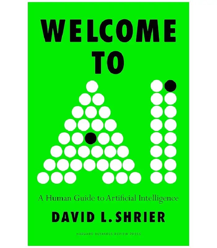 کتاب Welcome to AI: A Human Guide to Artificial Intelligence (به دنیای هوش مصنوعی خوش آمدید) اثر دیوید ال. شرایر – نسخه انگلیسی PDF