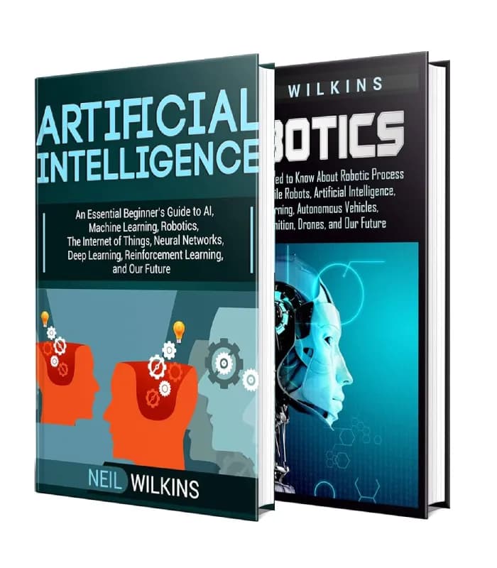 کتاب Artificial Intelligence: The Ultimate Guide to AI, The Internet of Things, Machine Learning, Deep Learning + a Comprehensive Guide to Robotics (هوش مصنوعی: راهنمای جامع AI، اینترنت اشیا، یادگیری