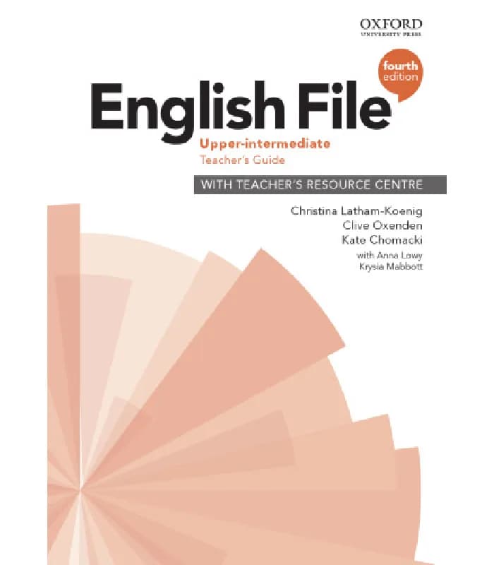 کتاب English File Upper Intermediate Teacher’s Guide 4th Edition اثر Latham-Koenig | نسخه PDF