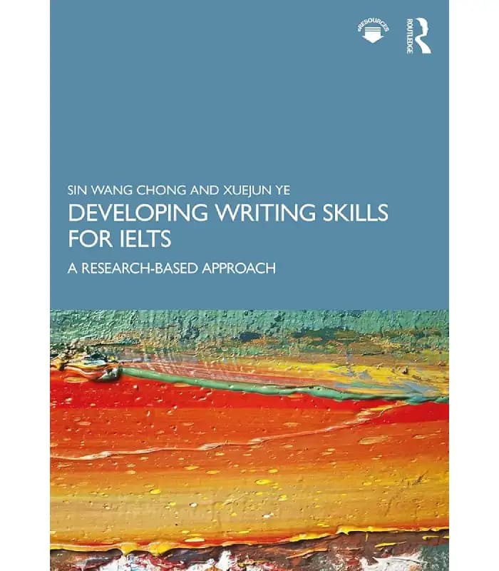 کتاب Developing Writing Skills for IELTS اثر Chong Sin Wang و Ye Xuejun | نسخه PDF