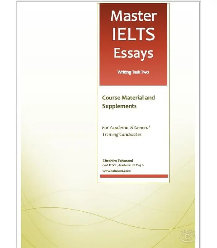 کتاب Master IELTS Essays Writing Task 2 اثر Ebrahim Tahasoni | نسخه PDF