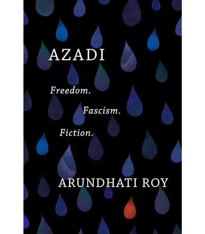 کتاب Azadi: Freedom. Fascism. Fiction. (آزادی: آزادی، فاشیسم، داستان) اثر آرونداتی روی | نسخه انگلیسی PDF