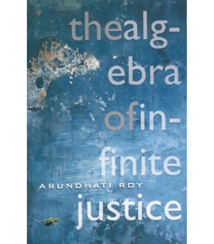 کتاب The Algebra of Infinite Justice (جبر عدالت بی‌نهایت) اثر آرونداتی روی | نسخه انگلیسی PDF