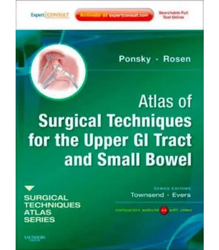 کتاب Atlas of Surgical Techniques for the Upper GI Tract and Small Bowel (اطلس تکنیک‌های جراحی دستگاه گوارش فوقانی و روده باریک) اثر Jeffrey L. Ponsky و Michael J. Rosen | نسخه انگلیسی PDF