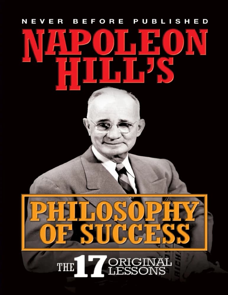کتاب Napoleon Hill’s Philosophy of Success (فلسفه موفقیت ناپلئون هیل: ۱۷ اصل بنیادین دستاورد شخصی) نسخه انگلیسی PDF | ناپلئون هیل