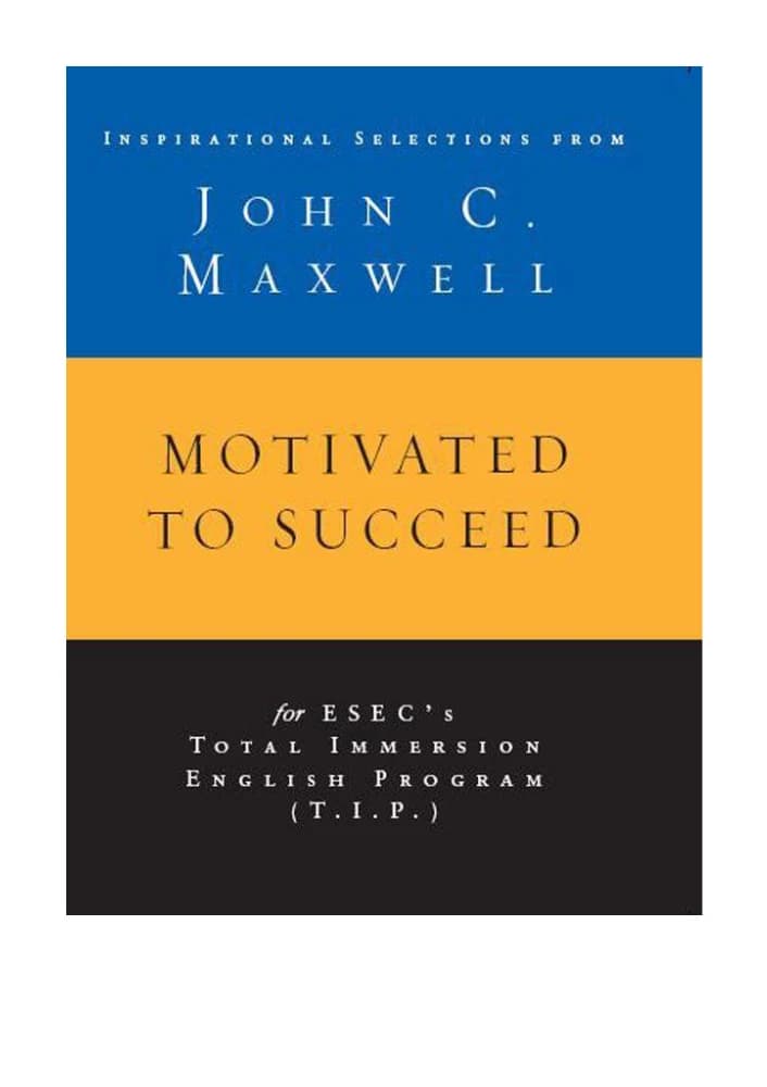 کتاب Motivated to Succeed (انگیزه برای موفقیت: گزیدههای الهامبخش از جان سی. مکسول) نسخه انگلیسی PDF | جان سی. مکسول