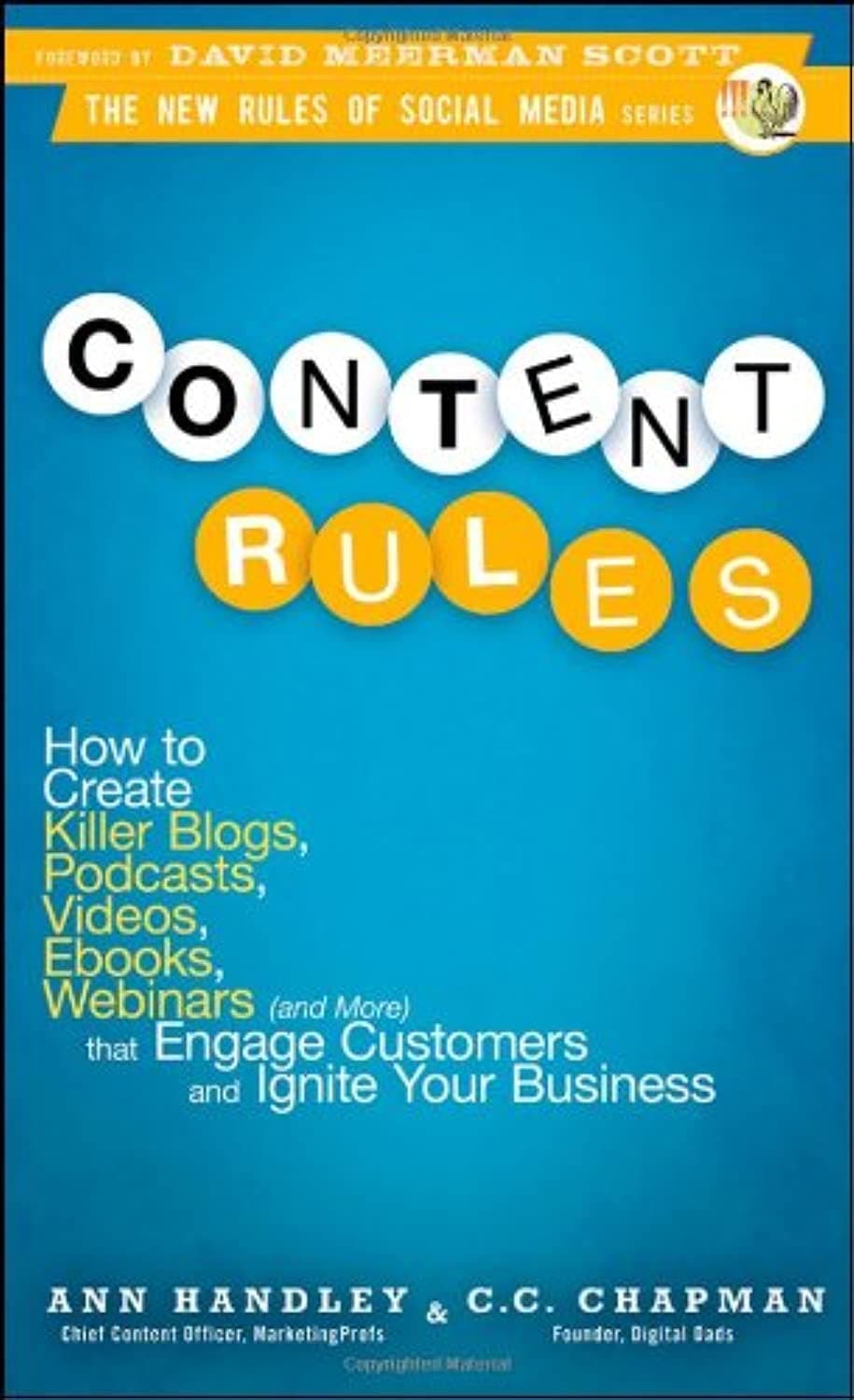 کتاب Content Rules (قوانین محتوا: چگونه وبلاگها، پادکستها، ویدئوها، کتابهای الکترونیکی و وبینارهای جذاب ایجاد کنیم که مشتریان را درگیر و کسبوکارتان را متحول کنند) نسخه انگلیسی PDF | آن هندلی و سی.