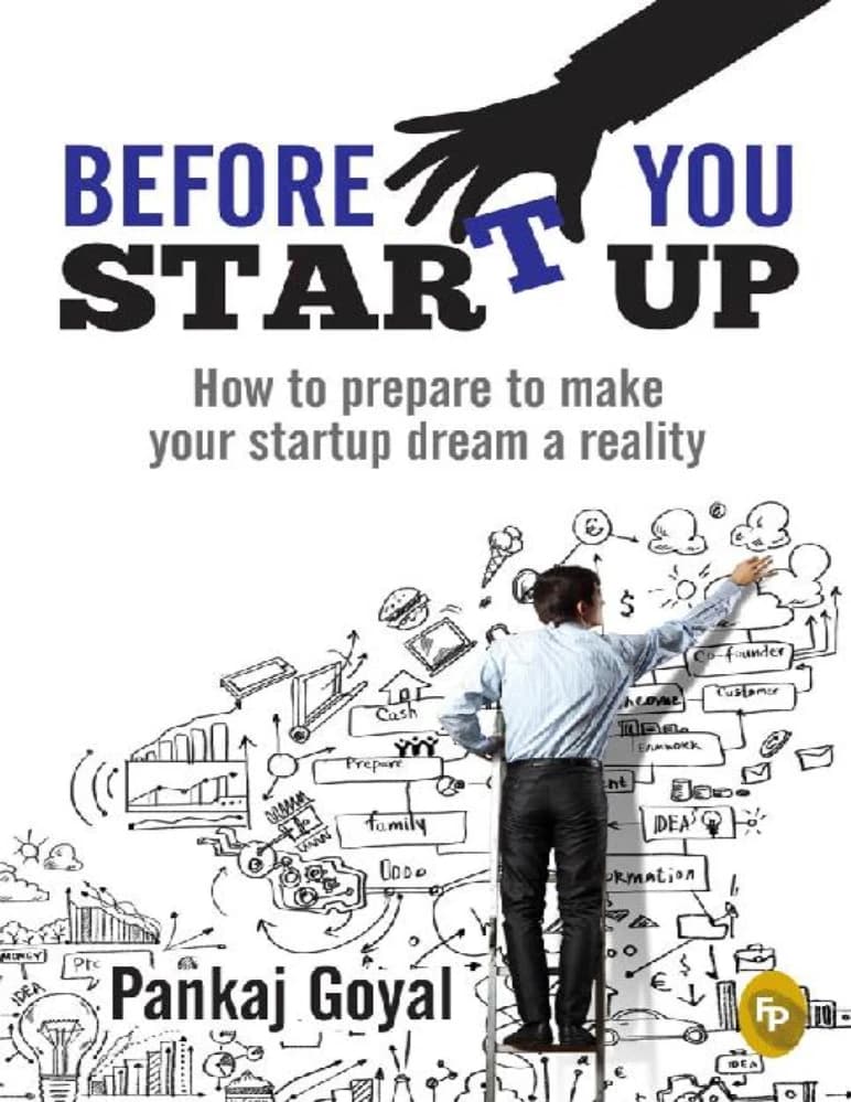 کتاب Before You Start Up (پیش از راه‌اندازی: چگونه برای تحقق رؤیای استارتاپ خود آماده شوید) نسخه انگلیسی PDF | پانکاج گویال