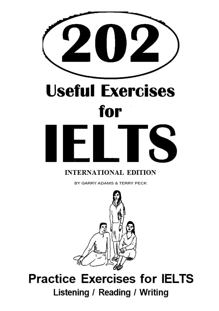 کتاب 202 Useful Exercises for IELTS (202 تمرین مفید برای آیلتس) نسخه انگلیسی PDF | گری آدامز و تری پک