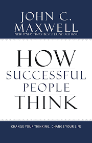 کتاب How Successful People Think: Change Your Thinking, Change Your Life چگونه افراد موفق فکر می‌کنند: طرز فکرتان را تغییر دهید، زندگی‌تان را تغییر دهید اثر جان سی. مکسول نسخه PDF انگلیسی