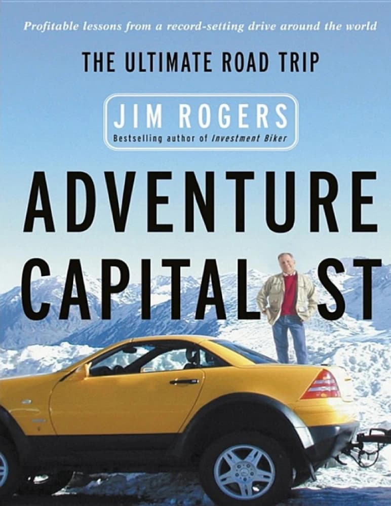 کتاب Adventure Capitalist: The Ultimate Road Trip (سرمایه‌دار ماجراجو؛ سفر جاده‌ای نهایی) نسخه انگلیسی PDF | جیم راجرز