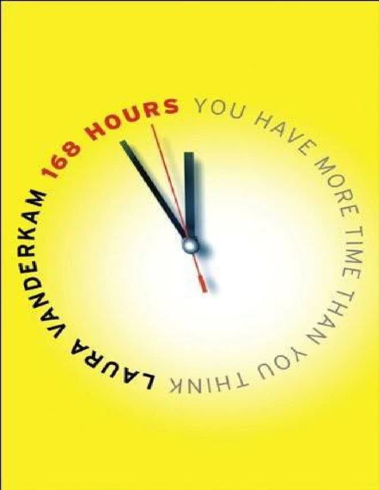 کتاب hours: You Have More Time Than You Think (۱۶۸ ساعت؛ شما بیشتر از آنچه فکر می‌کنید زمان دارید) نسخه انگلیسی PDF | لورا وندرکم