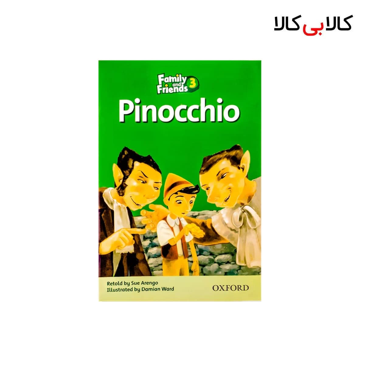 کتاب Family and Friends Readers 3 Pinocchio اثر Sue Arengo انتشارات جنگل